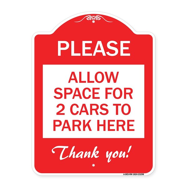 Please-Allow Space for 2 Cars to Park Here Thank You!, Red & White Alum, 18" x 24", RW-1824-23298